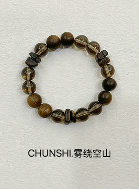 CHUNSHI「 雾绕空山」喜水木！天然茶水晶沉香文玩手链手串男女款