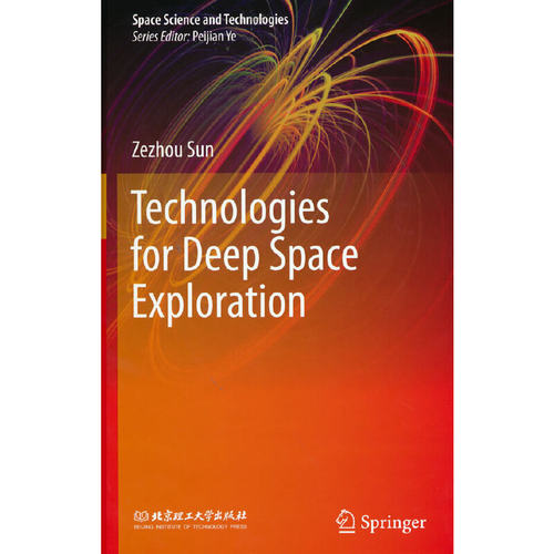 正版图书Technologies for Deep Space Exploration（深空探测技术）孙泽洲北京理工大学出版社/教材/教辅//教材/大学教材纸质书籍