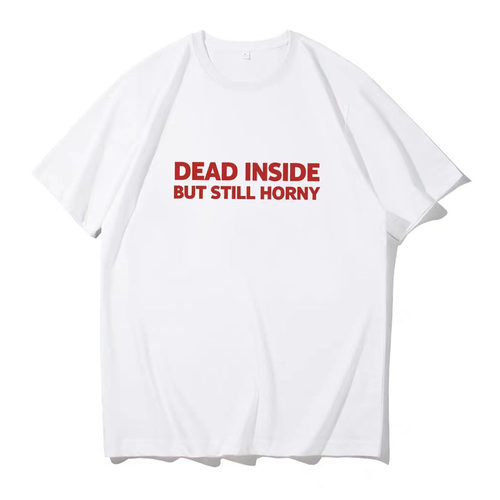 夏季新款dead inside but still horny趣味英文短袖男女纯棉T恤衫