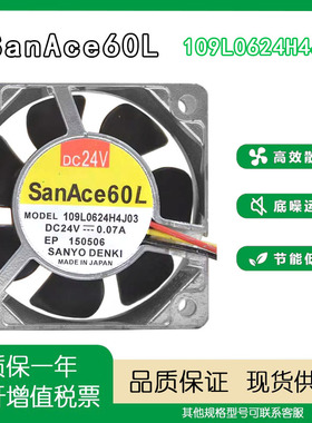 109L0624H4J03全新SANACE60L三洋 24V 0.07A6025金属铝框散热风扇