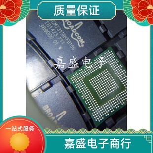 BCM7313RKFB16G BCM7401FZKPB1G BCM7404XKPB11G 价格咨询为主