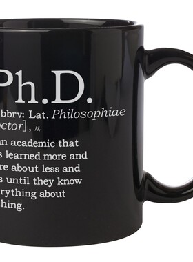 Ph.D.Definition Mug博士的定义陶瓷咖啡马克杯子水杯生日礼物新