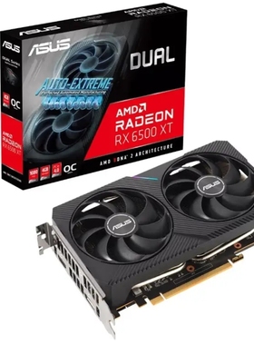 华硕（ASUS）DUAL-RX6500XT-O4G AMDRADEON电竞游戏专业独立显卡