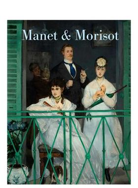 【预售】马奈与莫里索 Manet and Morisot 原版英文艺术画册画集 旧金山艺术博物馆 展览画册图书书籍