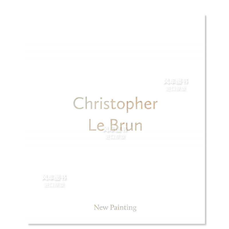 【预 售】克里斯托弗·勒·布伦:新画 christopher le brun: new