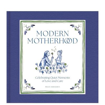 【预售】现代母亲：颂扬爱与关怀的宁静时刻 水彩插画集 Modern Motherhood 原版英文艺术 母亲节礼物 Riley Sheehey进口图书