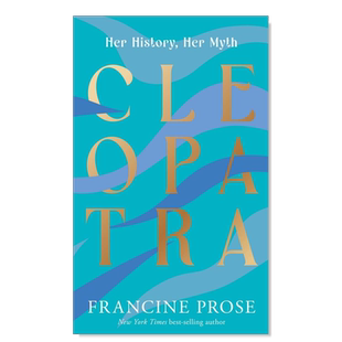 【预售】克利奥帕特拉:她的历史 她的神话 【Ancient Lives】Cleopatra: Her History, Her Myth