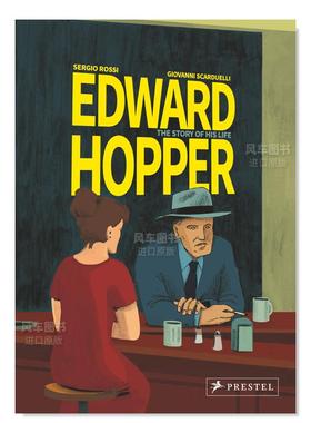 【XJS】爱德华·霍珀：他的人生故事Edward Hopper: The Story of His Life英文原版进口图书书籍
