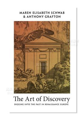 【预售】发现的艺术：挖掘欧洲文艺复兴时期的过去 The Art of Discovery: Digging into the Past in Renaissance Europe英文艺