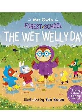 【现货】猫头鹰夫人的森林学校：雨靴湿漉漉的一天 Mrs Owl’s Forest School: The Wet Welly Day 原版英文儿童绘本图书