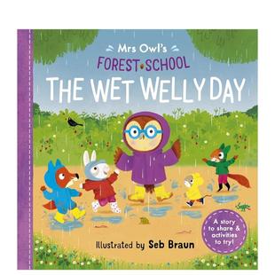 一天 Forest 现货 森林学校：雨靴湿漉漉 Day 英文儿童绘本图书 Welly Mrs 猫头鹰夫人 The School Owl’s 原版 Wet