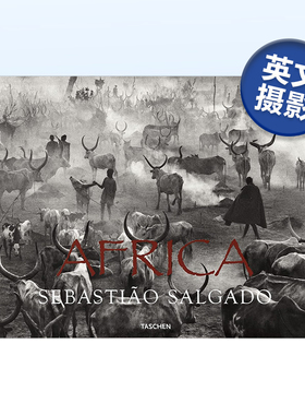 【现货】塞巴斯提奥萨尔加多摄影集:非洲 Sebastião Salgado. Africa 纪实摄影作品集艺术画册TASCHEN原版图书 非洲的全面记录