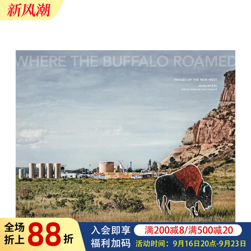 【预售】Joan Myers:水牛漫步的地方 新西部形象Where the Buffalo Roamed: Images of the New West 原版英文摄影作品集图书