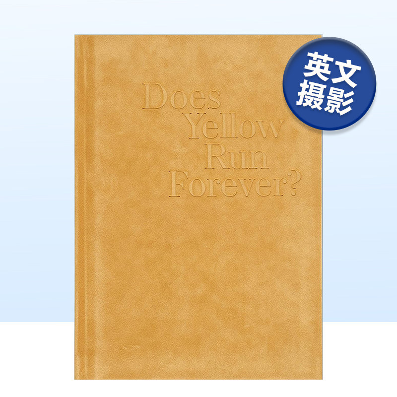 【预售】保罗·格雷厄姆摄影集：黄色会永远流行吗 Graham Paul:Does Yellow Run Forever 英文原版摄影作品集进口艺术画册书籍