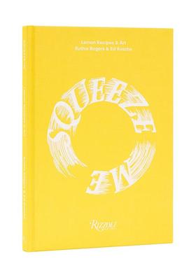 【现货】柠檬物语：食谱与艺术 Squeeze Me原版英文餐饮生活美食 伦敦The River Café 主厨Ruthie Rogers图书书籍