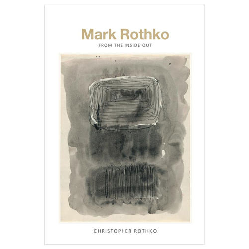 【预售】Mark Rothko: From the Inside Out，马克·罗斯科：从内而外书籍进口原版