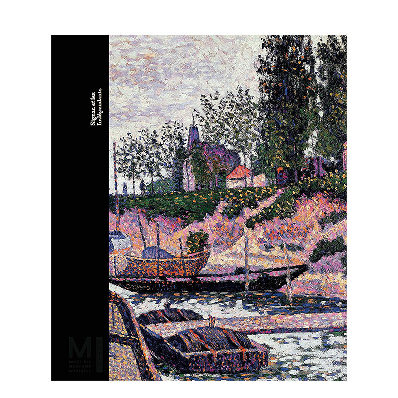 【预售】Signac and the Independants 西涅克与独立沙龙 新印象派现代艺术书籍进口原版
