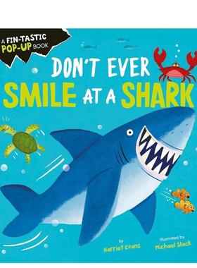 【预售】【生物特征立体书】千万别跟鲨鱼微笑 【Creature Feature Pop-ups】Don't Ever Smile a 原版英文儿童立体图书书籍