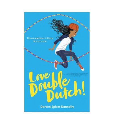 【现货】爱莫名其妙的话! Love Double Dutch! 英文儿童故事书6-9岁睡前故事英语启蒙原版进口图书 Spicer-Dannelly  Doreen