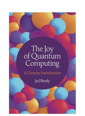 【预售】量子计算之美:简明入门 The Joy of Quantum Computing 原版英文社会科学图书书籍