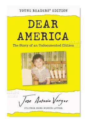 【现货】亲爱的美国:年轻读者的忠告 Dear America: Young Readers’ Editio英文儿童原版图书外版进口书籍Vargas, Jose Antonio