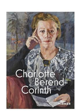 【预售】夏洛特-贝伦德-科林斯（双语版） Charlotte Berend-Corinth (Bilingual edition) 原版英文艺术画册画集图书
