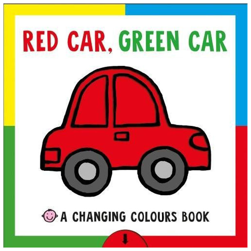 【预 售】Red Car Green Car (Changing Colours Book)，红汽车绿汽车（变色书）原版进口图书书籍 书籍/杂志/报纸 儿童读物原版书 原图主图