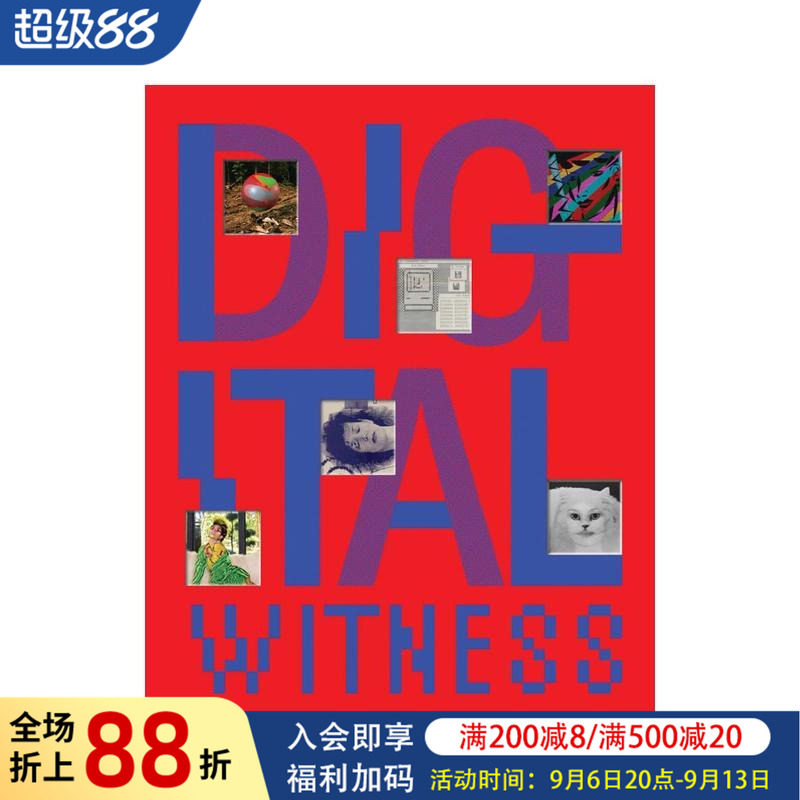 【预售】数字见证：设计、摄影和电影的革命 Digital Witness: Revolutions in Design 原版英文艺术画册画集图书