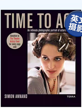 【现货】Time to Act登台时刻:演员的幕后 摄影师Simon Annand Cate Blanchett Anthony Hopkins Jake Gyllenhaal书籍进口原版