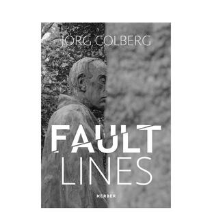 【预售】断层线：约尔格·科尔伯格 Fault Lines: Jorg Colberg 原版英文摄影作品集图书