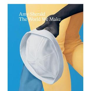 Make 英文艺术画册画集图书 世界 The World Sherald 艾米·谢拉德：我们创造 Amy 原版 预售