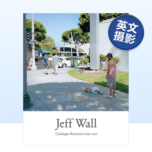 杰夫·沃尔：摄影画册2005-2021