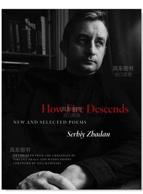 【预售】火如何降临:新诗和精选诗How Fire Descends: New and Selected Poems