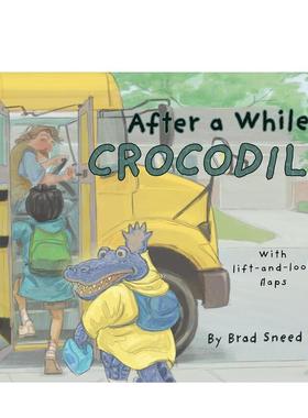 【现货】过了一会儿,鳄鱼：文字游戏翻翻绘本 After A While, Crocodile 英文原版儿童人际交往能力培养友谊绘本3-6岁英语读物