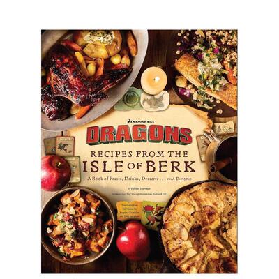 【预售】梦工厂驯龙高手：伯克岛美食指南 DreamWorks Dragons: Recipes from the Isle of Berk 原版英文餐饮生活美食图书书籍