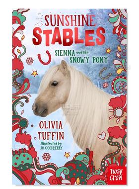 【预售】阳光马厩:西耶娜和雪地小马 Sunshine Stables: Sienna and the Snowy Pony英文儿童绘本原版图书外版进口书籍Olivia Tuf