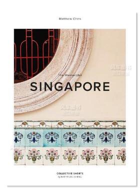 【现货】周末旅行者：新加坡 The Weekender: Singapore 英文原版进口外版图书