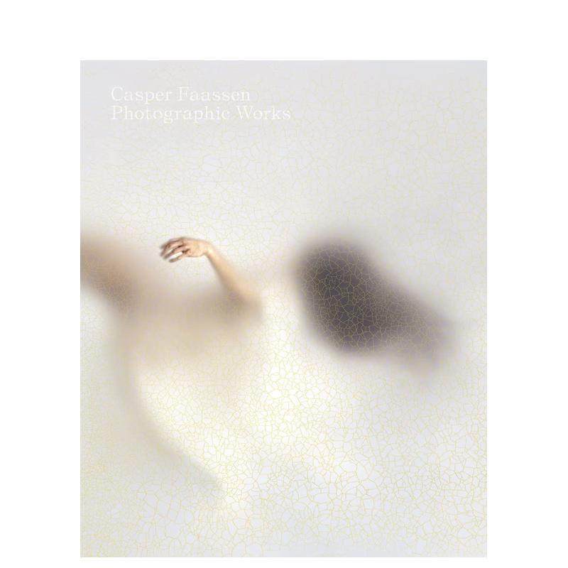 【现货】荷兰视觉艺术家Casper Faassen:摄影作品 Casper Faassen:Photographic Works 原版英文摄影作品集