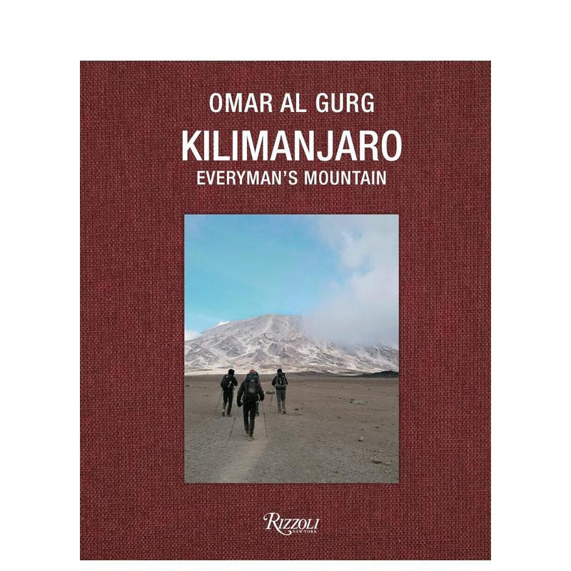 【预售】乞力马扎罗:平凡之山 登山纪实与自然冥想 Kilimanjaro: Everyman's Mountain 原版英文摄影作品集自然景观