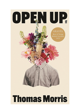 【预售】【GRANTA 2023年英国 佳青年小说家】敞开 Open Up 原版英文小说