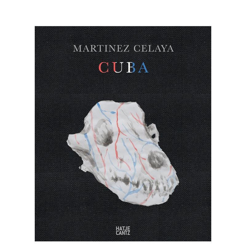 【预售】恩里克·马丁内斯·塞拉亚:古巴 Enrique Martínez Celaya: Cuba 原版英文艺术画册画集