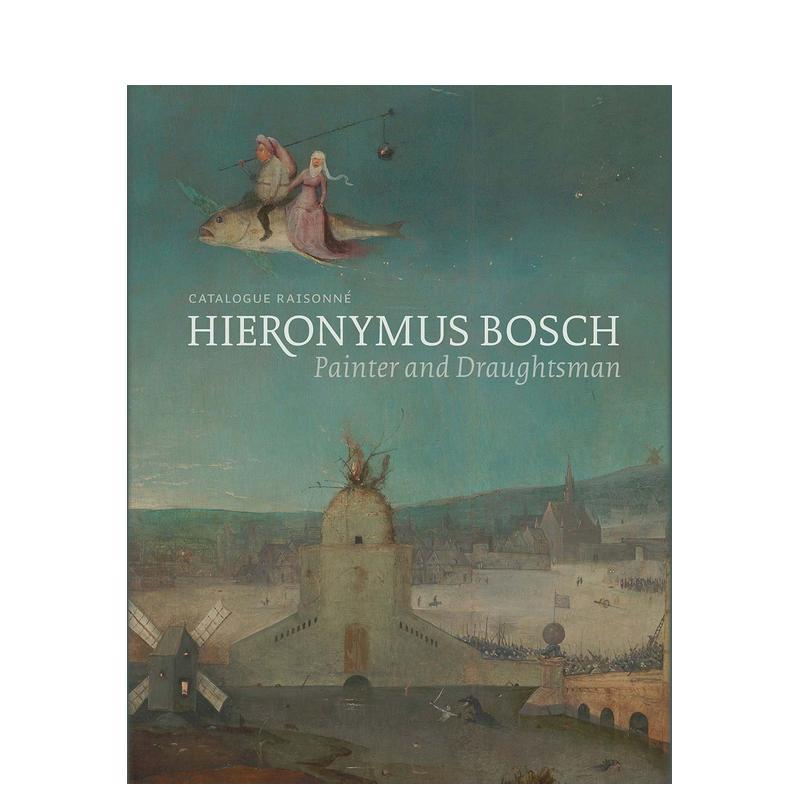 【预售】画家、绘图家希罗宁姆斯·博施:作品集 Hieronymus Bosch， Painter and Draughtsman 原版英文艺术画册画集图书