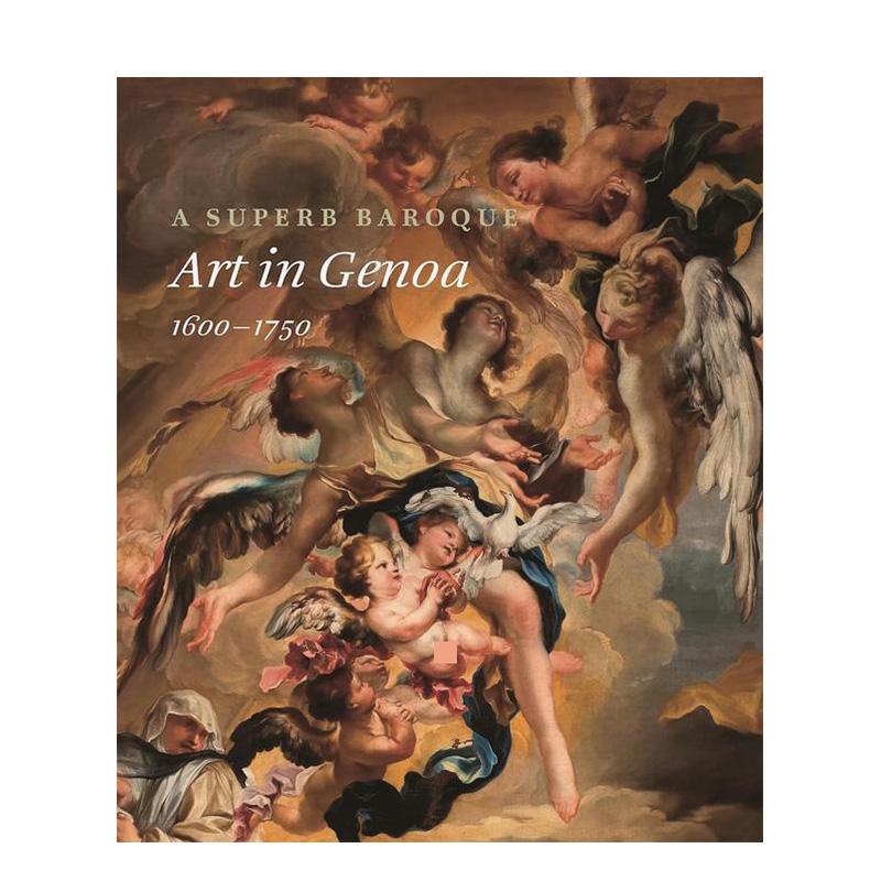 【预售】精湛的巴洛克风格:热那亚艺术 1600-1750 a Superb Baroque: art in Genoa, 1600–1750 原版英文艺术画册画集图书