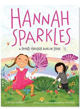 【现货】汉娜光芒四射:风雨无阻的朋友 Hannah Sparkles: A Friend Through Rain or Shine英文儿童绘本原版图书进口书籍Mellom, R