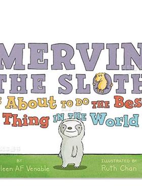 【现货】懒惰的马文将要做世界上最好的事情 Mervin the Sloth Is About to Do the Best Thing in the World英文儿童绘本原版图书