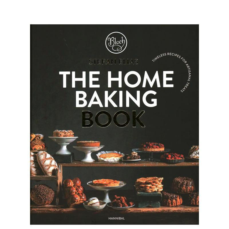 【预售】家庭烘焙书:手工点心经典食谱 The Home Baking Book: Timeless Recipes for Artisanal Treats 原版英文餐饮生活美食