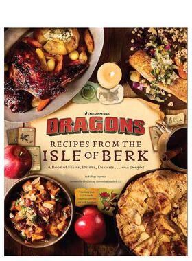 【预售】梦工厂驯龙高手：伯克岛美食指南 DreamWorks Dragons: Recipes from the Isle of Berk 原版英文餐饮生活美食图书