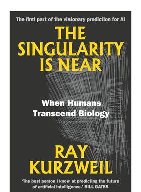 【预售】奇点临近:当人类超越生物学 The Singularity is Near:When Humans Transcend Biology英文原版社会科学图书Ray Kurzweil
