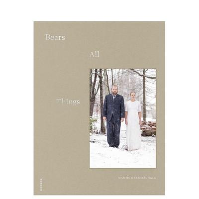 【预售】马穆与帕西?劳哈拉：熊的一切 Mammu & Pasi Rauhala: Bears All Things 原版英文摄影作品集肖像图书