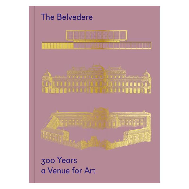 【预售】贝尔维德雷宫:300年来的艺术 The Belvedere: 300 Years a Venue for Art 原版英文艺术画册画集图书